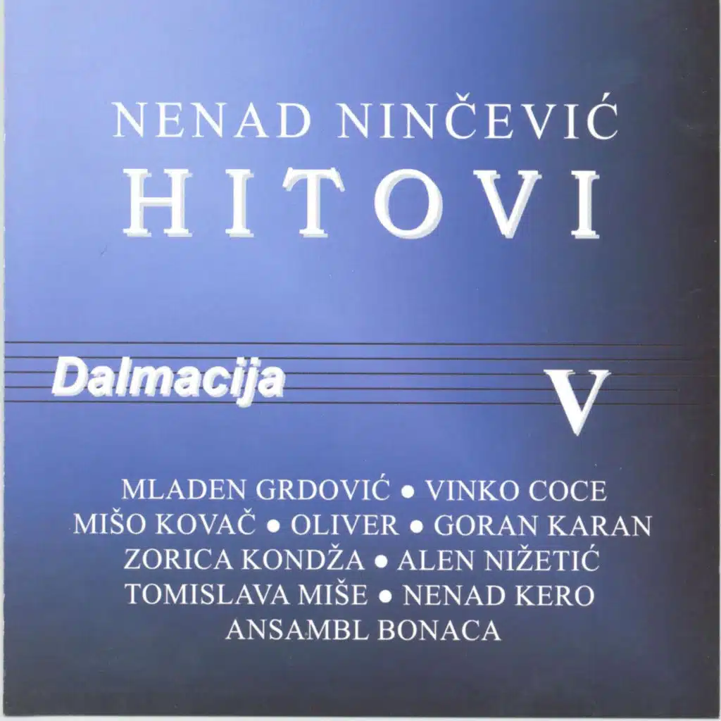 Nenad Ninčević - Hitovi Dalmacija V