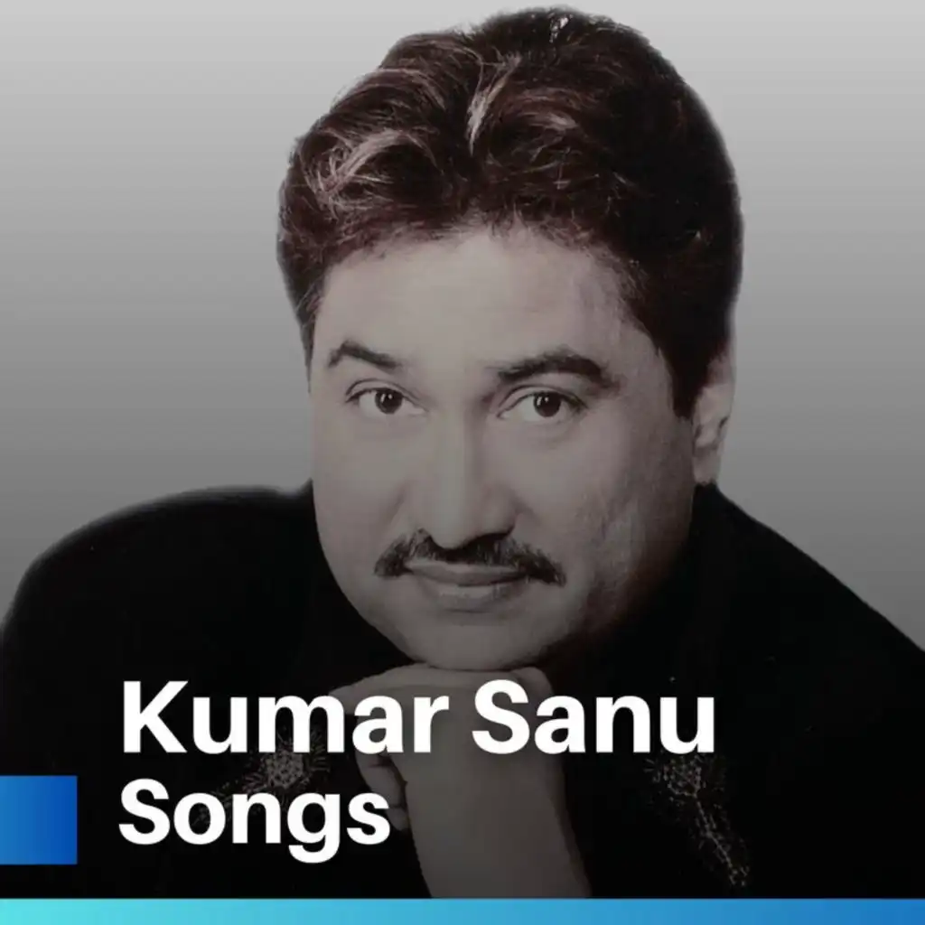 Kumar Sanu Songs