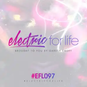 Electric For Life (EFL097) (Intro)
