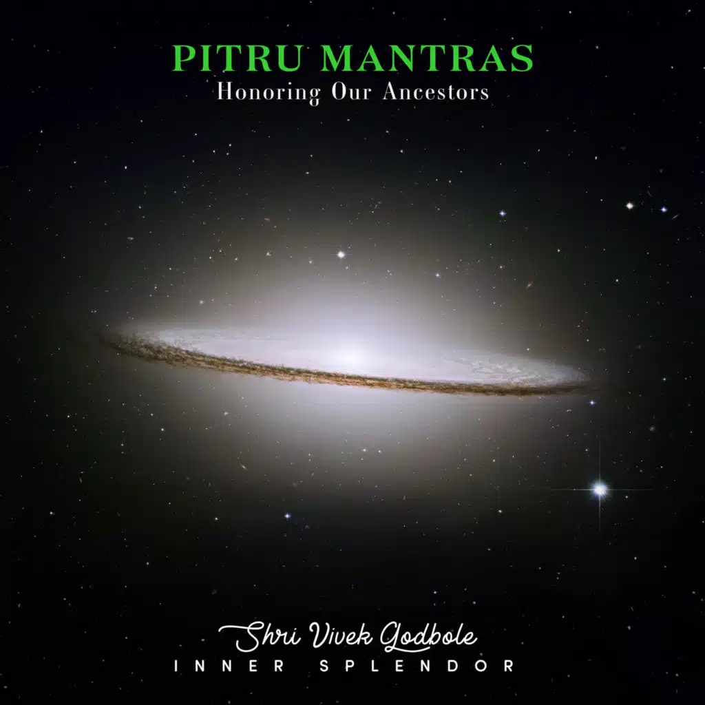 Pitru Mantras Honoring Our Ancestors