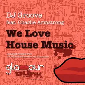 We Love House Music (Supacooks Remix) [feat. Charlie Armstrong]