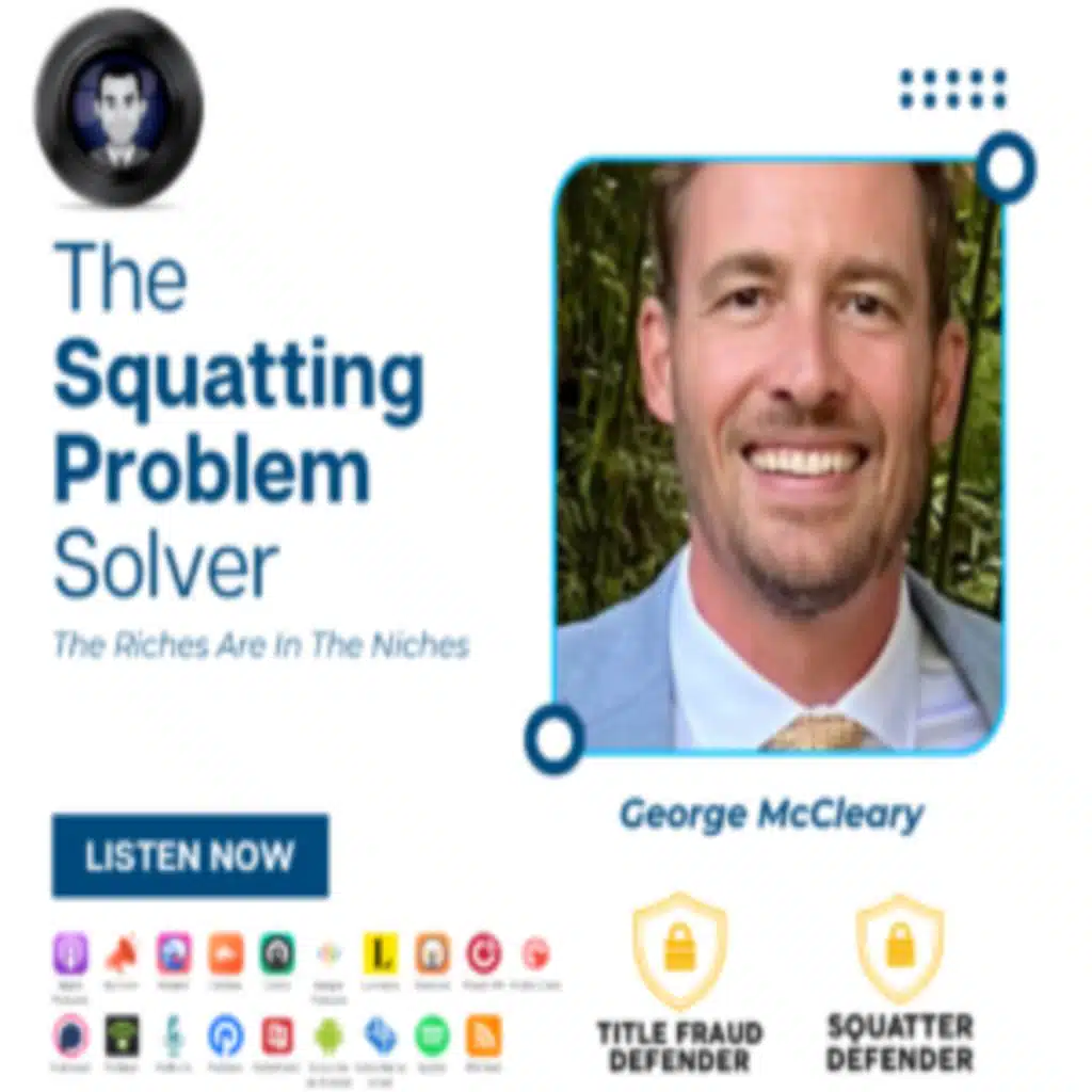 The Tenant Squatter Problem Solver (ft. George McCleary)