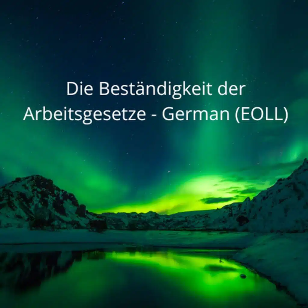 Die Beständigkeit der Arbeitsgesetze - German (EOLL)