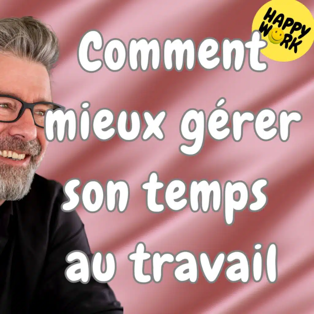 #1719 - Comment mieux gérer son temps  au travail