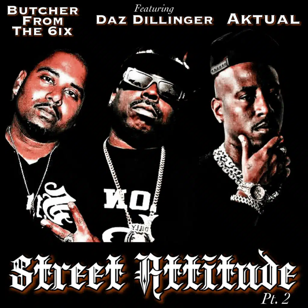 Street Attitude, Pt. 2 (feat. Daz Dillinger)