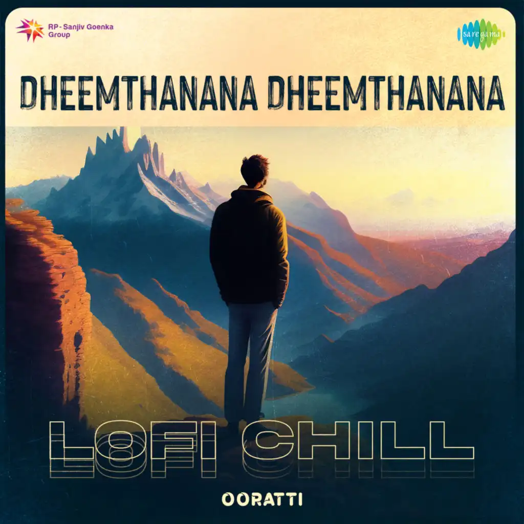 Dheemthanana Dheemthanana (Lofi Chill) [feat. Ooratti]