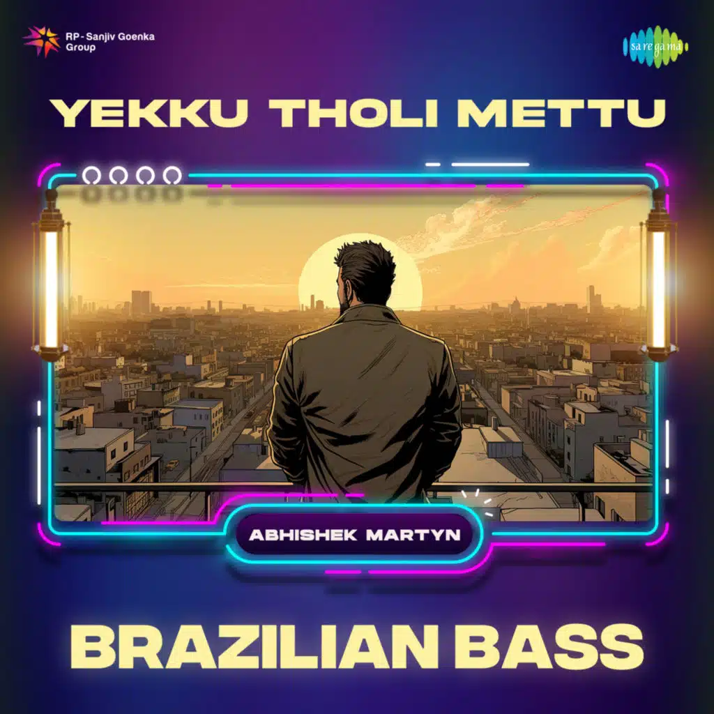 Yekku Tholi Mettu (Brazilian Bass) [feat. Abhishek Martyn]