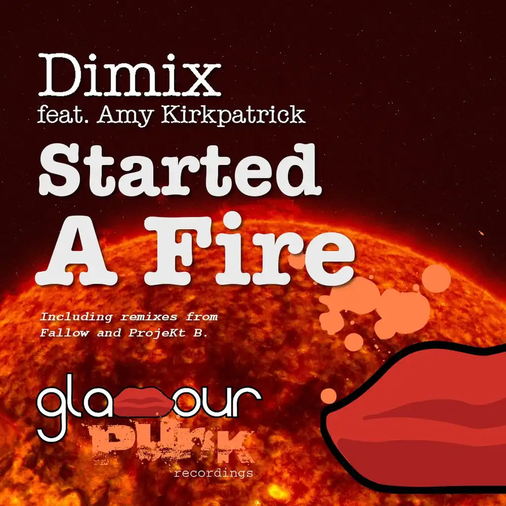 Started a Fire (ProjeKt B Remix) [feat. Amy Kirkpatrick]