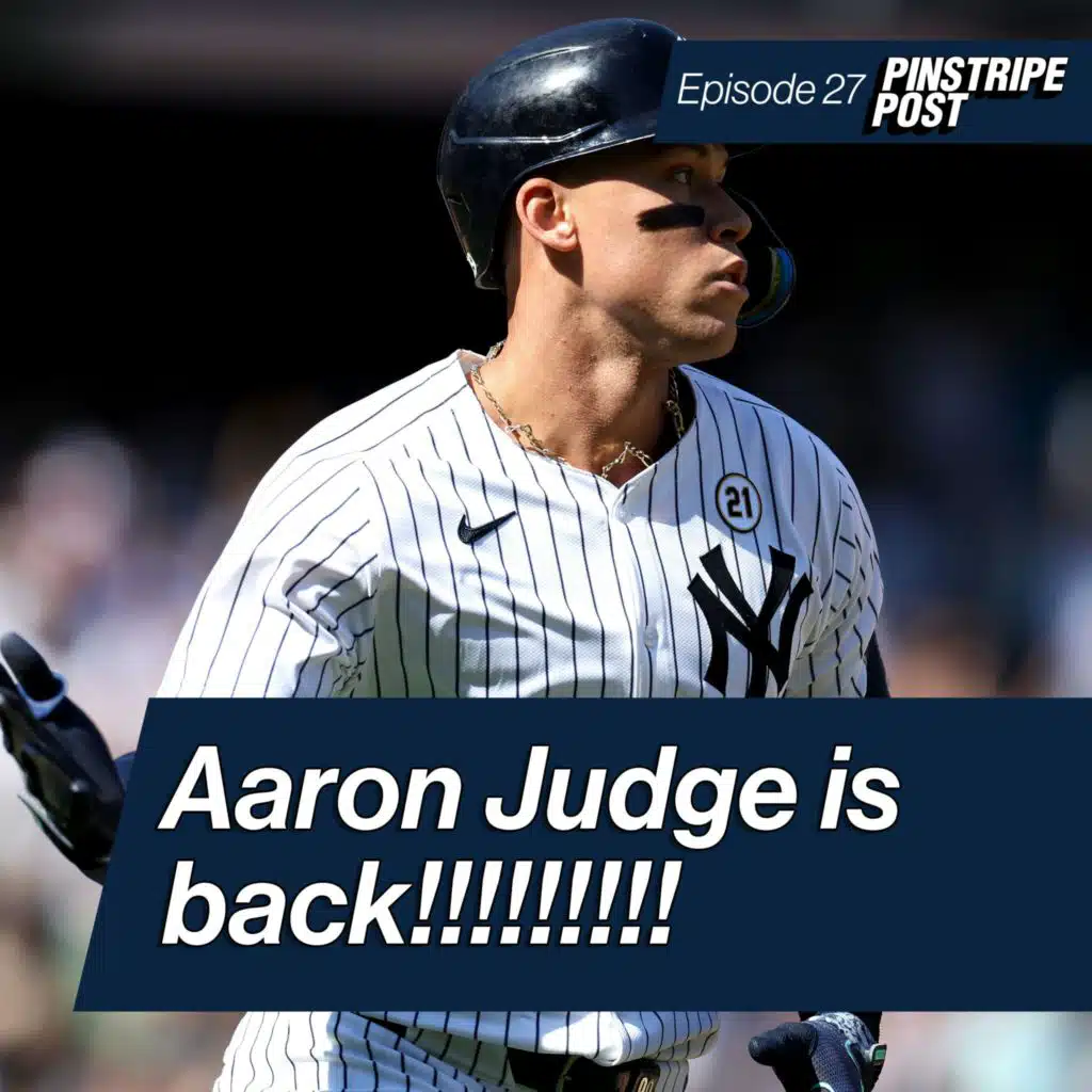 Aaron Judge is back in grand fashion!!! | Pinstripe Post with Joel Sherman: Ep. 27