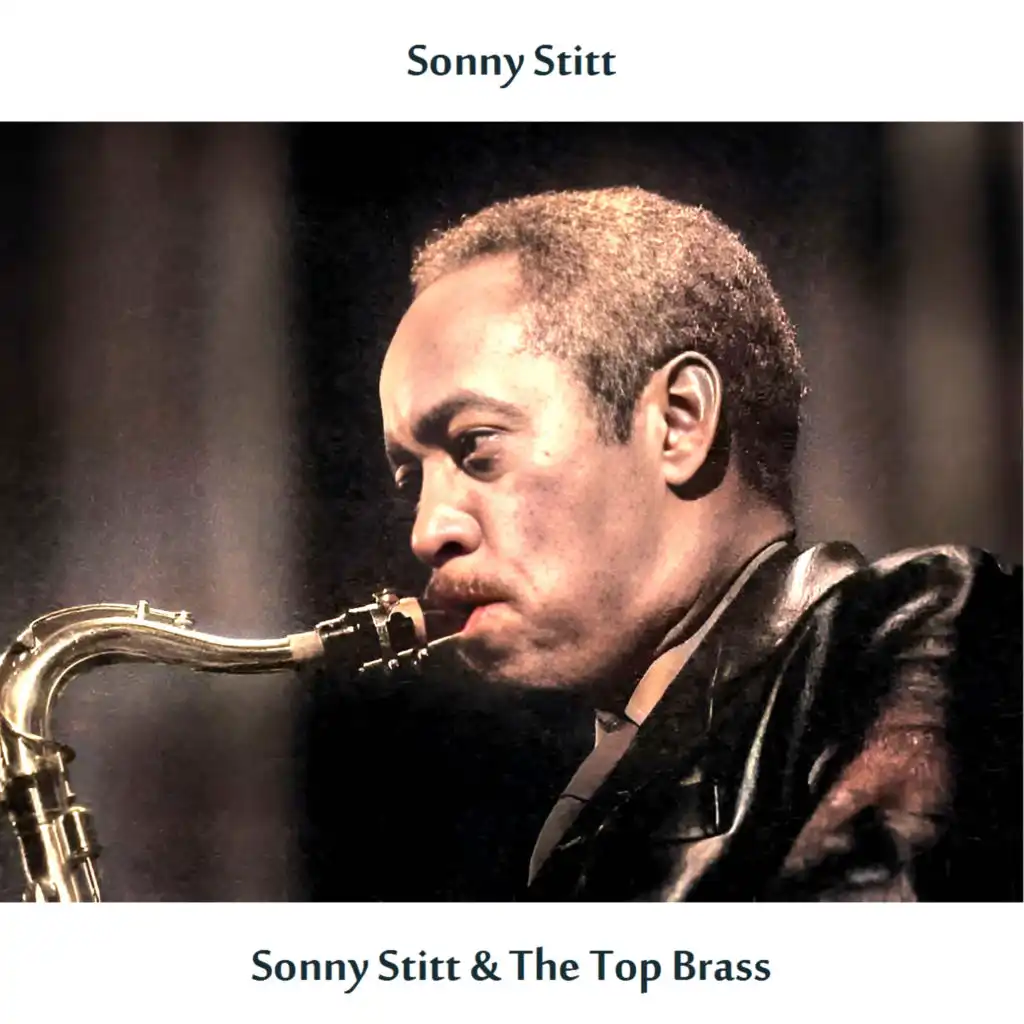 Sonny Stitt & The Top Brass (Remastered Edition)