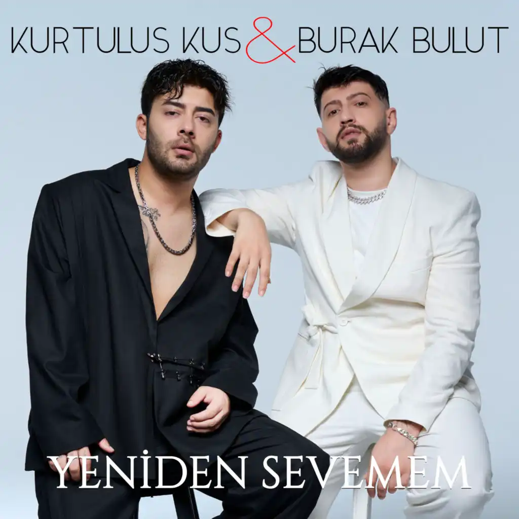 Kurtuluş Kuş & Burak Bulut