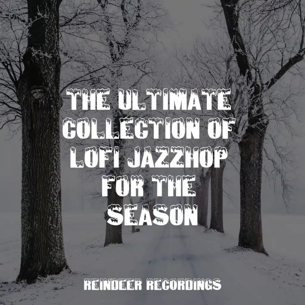 The Ultimate Collection of Lofi Jazzhop For The Season