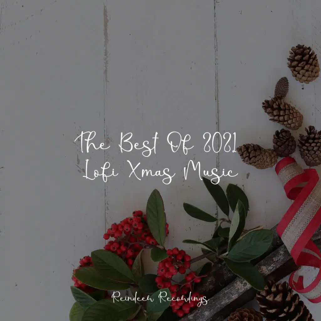 The Best Of 2021 Lofi Xmas Music
