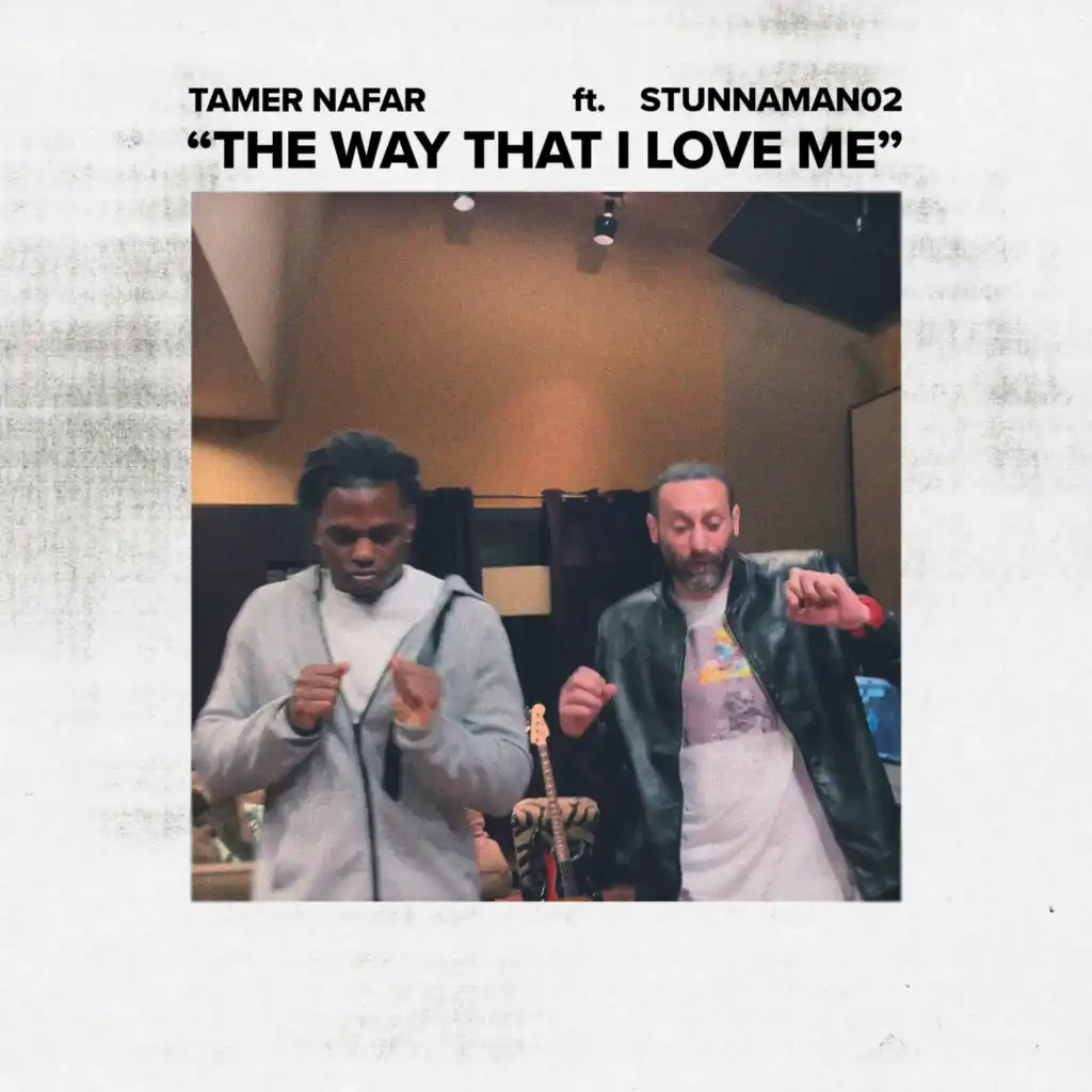 The Way That I Love Me (feat. Stunnaman02)