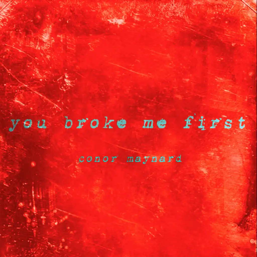 You Broke Me First