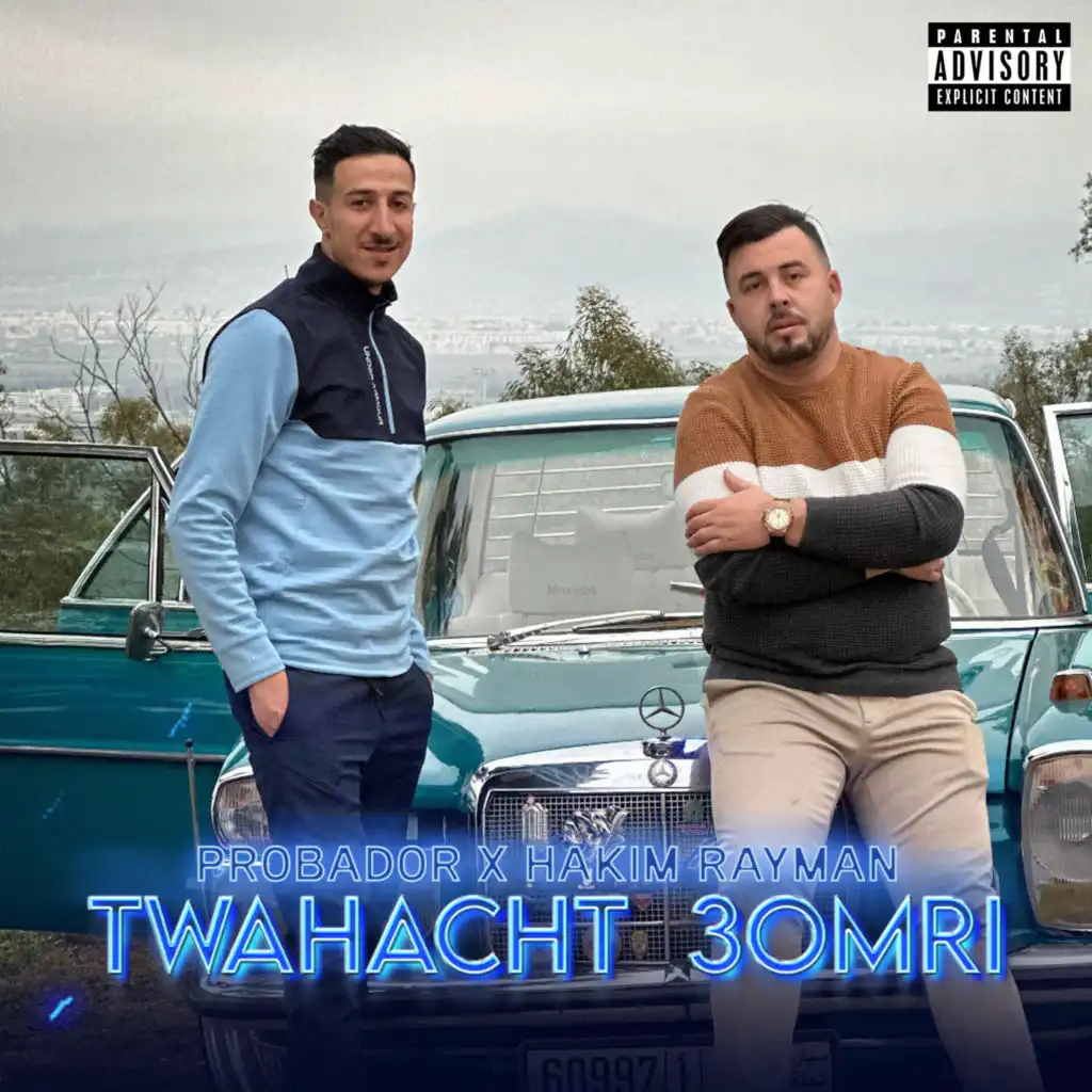 Twahacht 3omri (feat. Hakim Rayman)