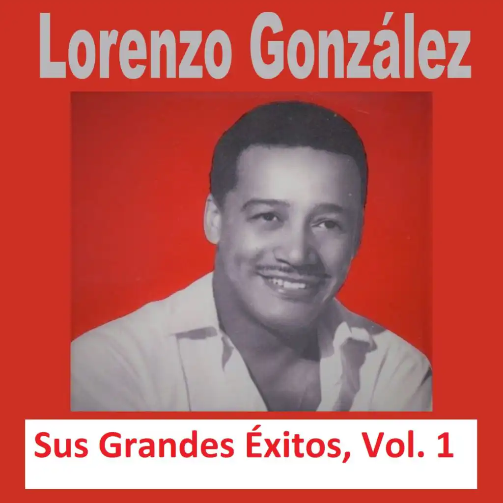 Lorenzo González - Sus Grandes Éxitos, Vol. 1