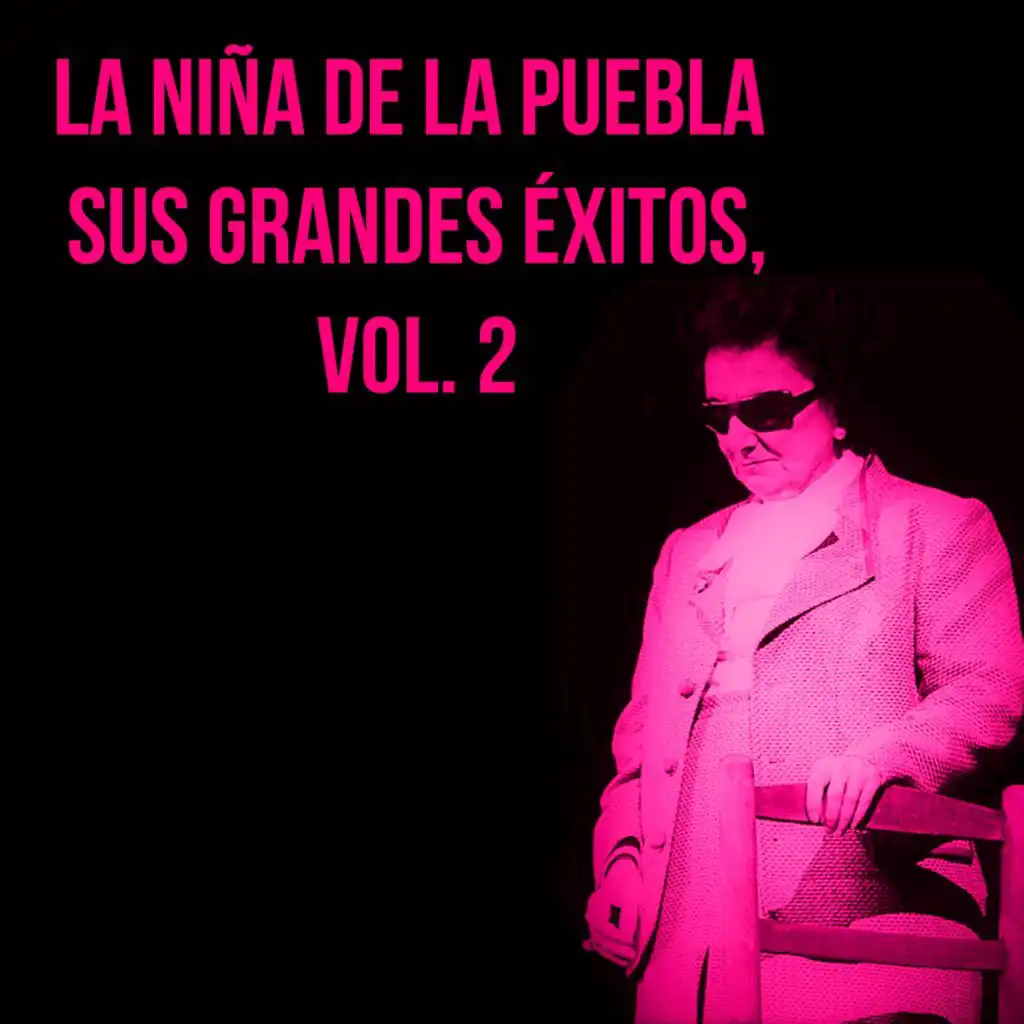 La Niña De La Puebla  - Sus Grandes Éxitos, Vol. 2