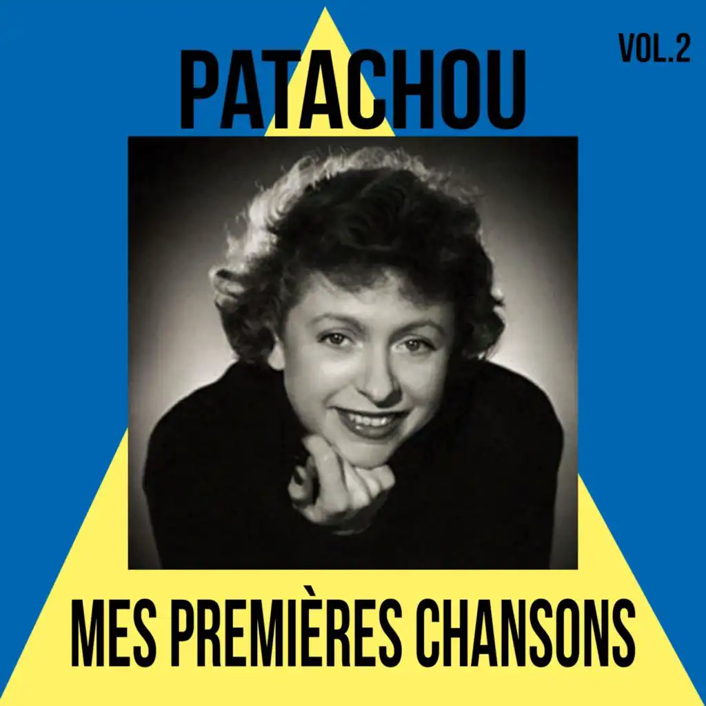 Patachou- Mes Premières Chansons, Vol. 2