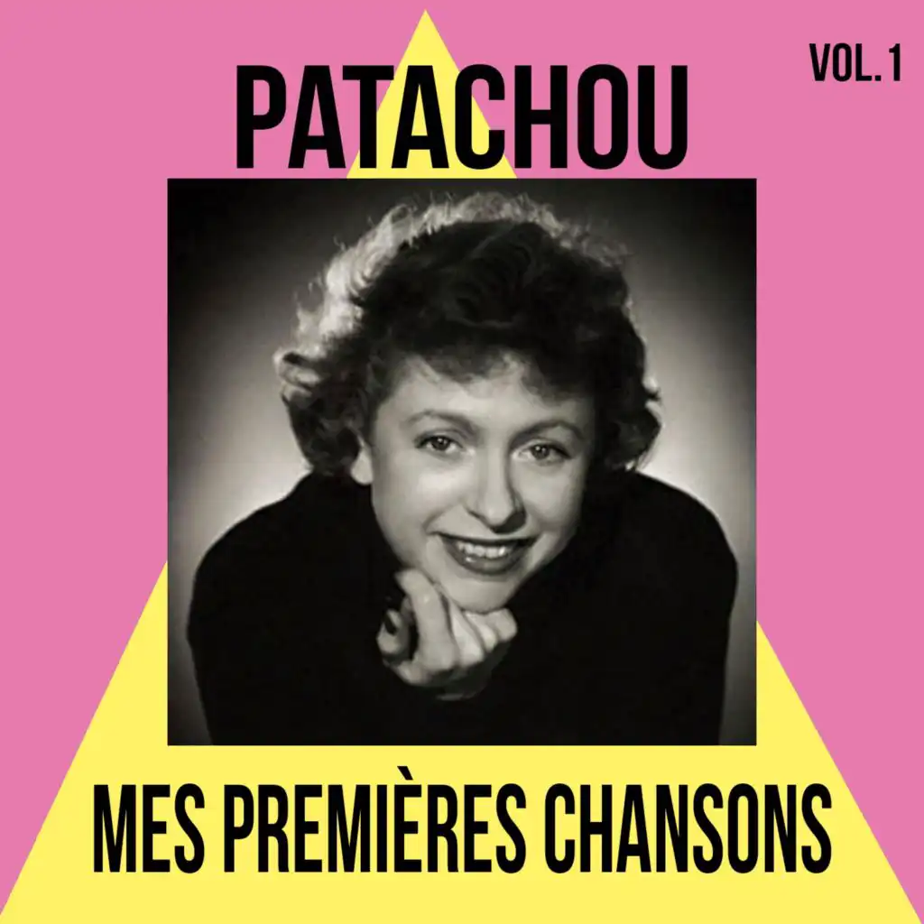 Patachou - Mes Premières Chansons, Vol. 1