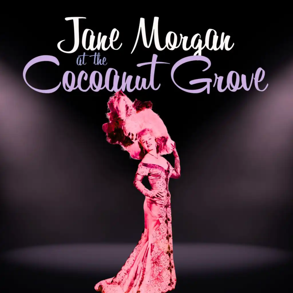 Jane Morgan at the Cocoanut Grove