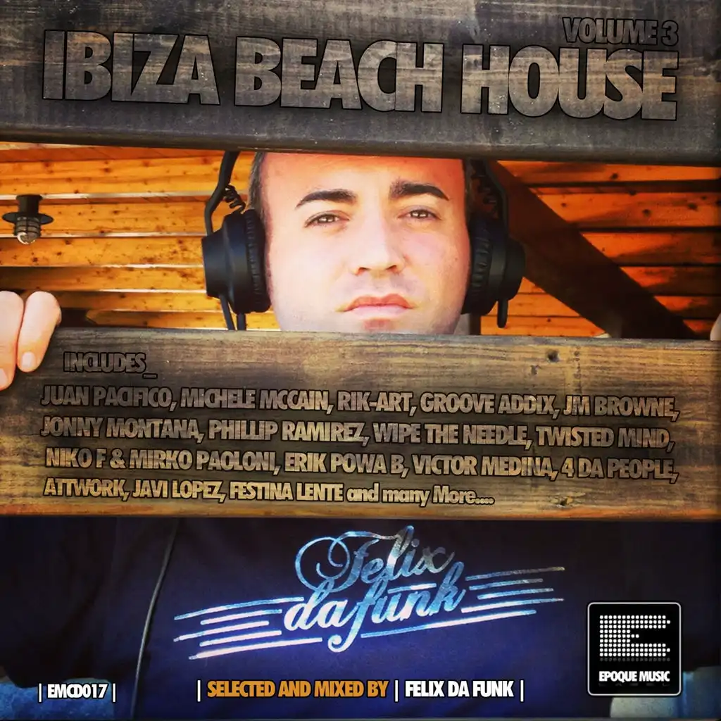Ibiza Beach House, Vol. 3 (Selected and Mixed by Felix da Funk)