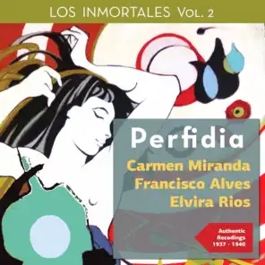 Perfidia - Los Immortales, Vol. 2 (Authentic Recordings 1937 -1940)