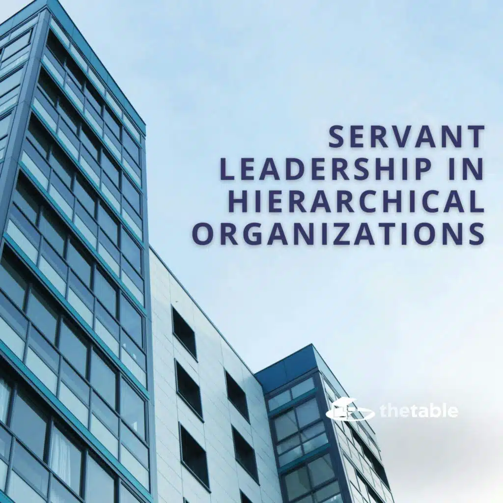 Servant Leadership in Hierarchical Organizations