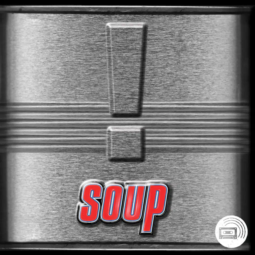 Soup! (Tape Remaster)