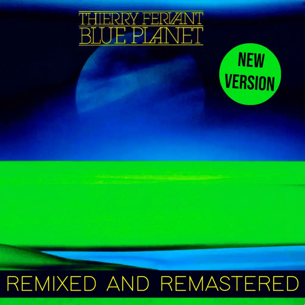 Blue Planet (2024 Remixed and Remastered)