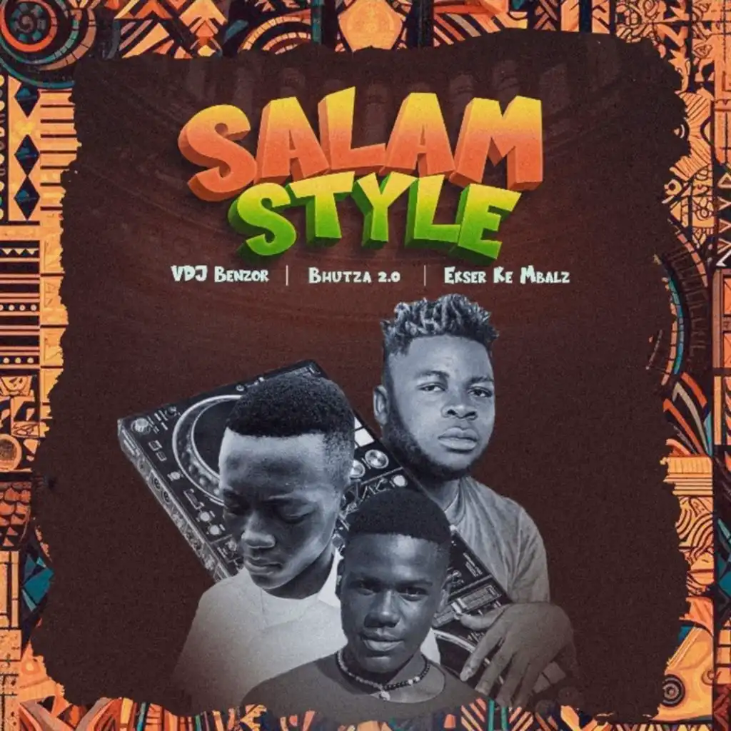 Salam Style (feat. Bhutza 2.0 & Ekser Ke Mbalza)