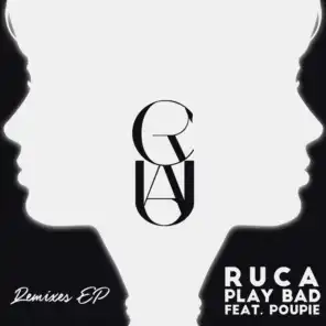 Play Bad (Remixes) [feat. Poupie]