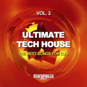 Ultimate Tech House, Vol. 2 (The Best Songs for Dj's)