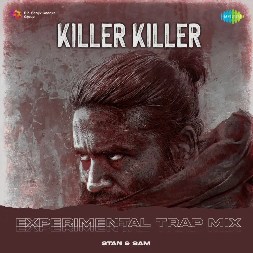 Killer Killer (Experimental Trap Mix) [feat. Stan & Sam]