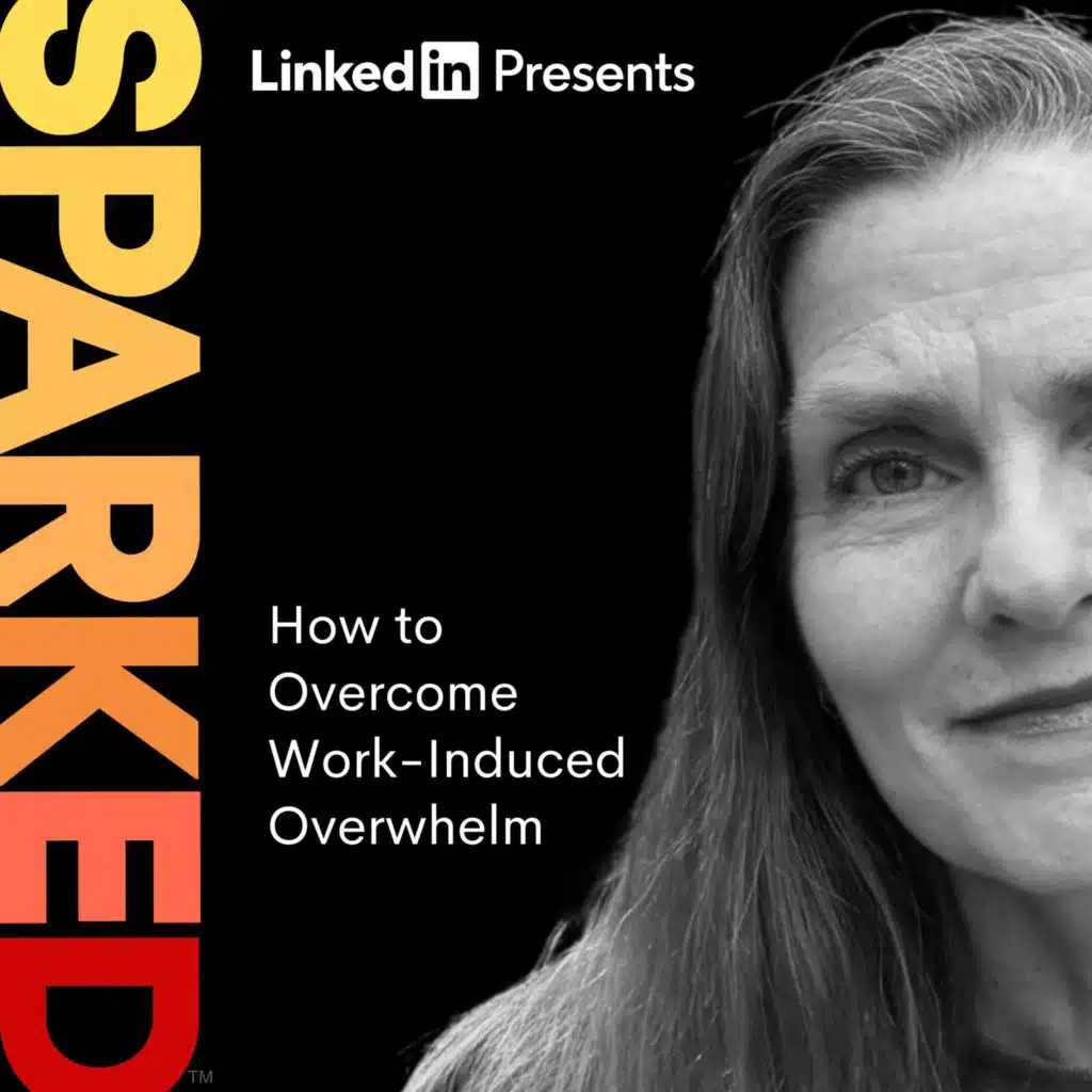 How to Overcome Work-Induced Overwhelm | Brigid Schulte