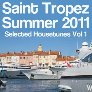 Saint Tropez Summer 2011 (Selected Housetunes, Vol. 1)