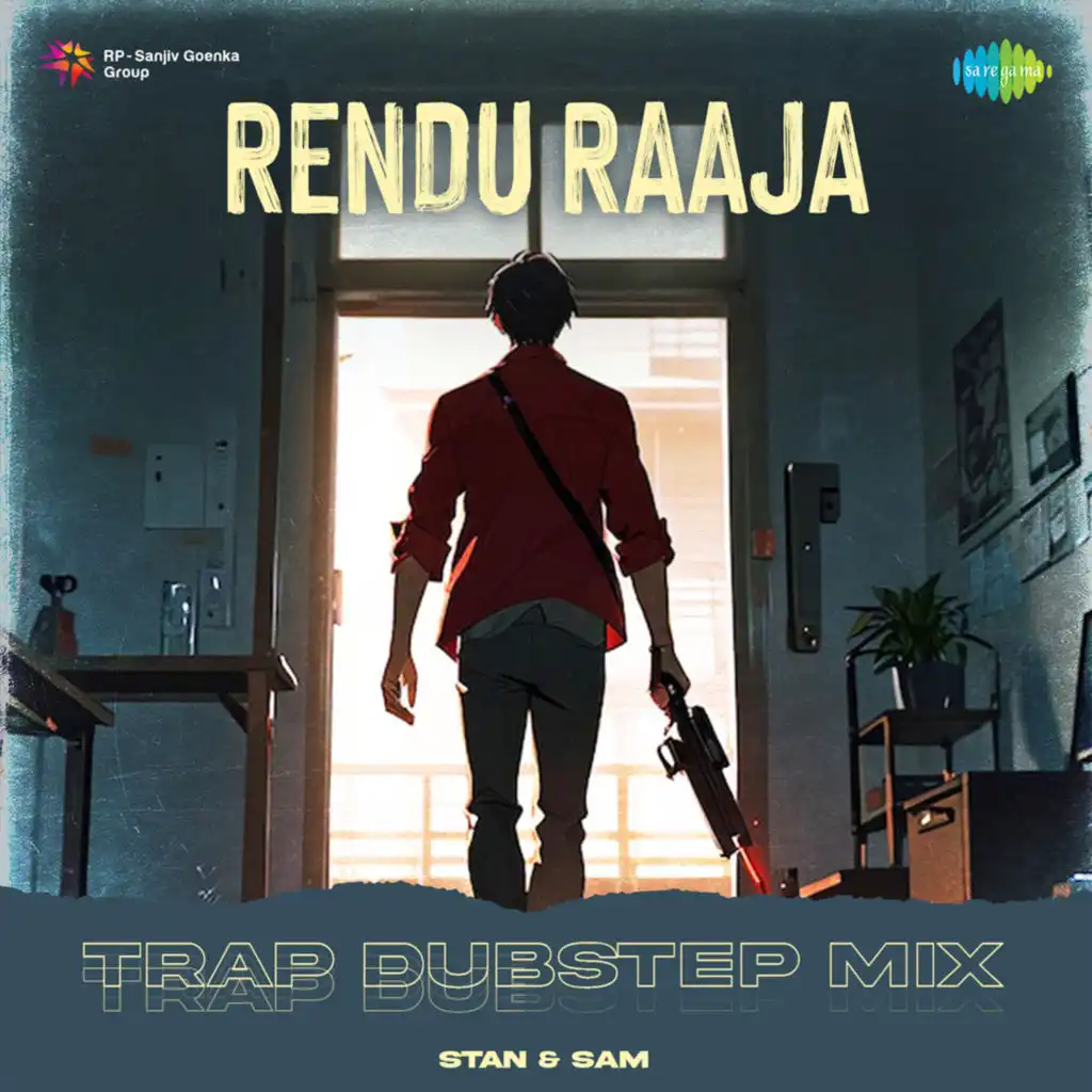 Rendu Raaja (Trap Dubstep Mix) [feat. Stan & Sam]