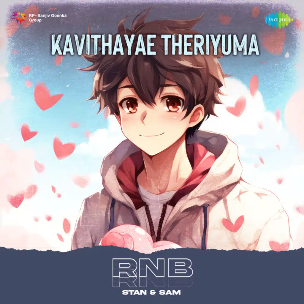 Kavithayae Theriyuma (RnB) [feat. Stan & Sam]