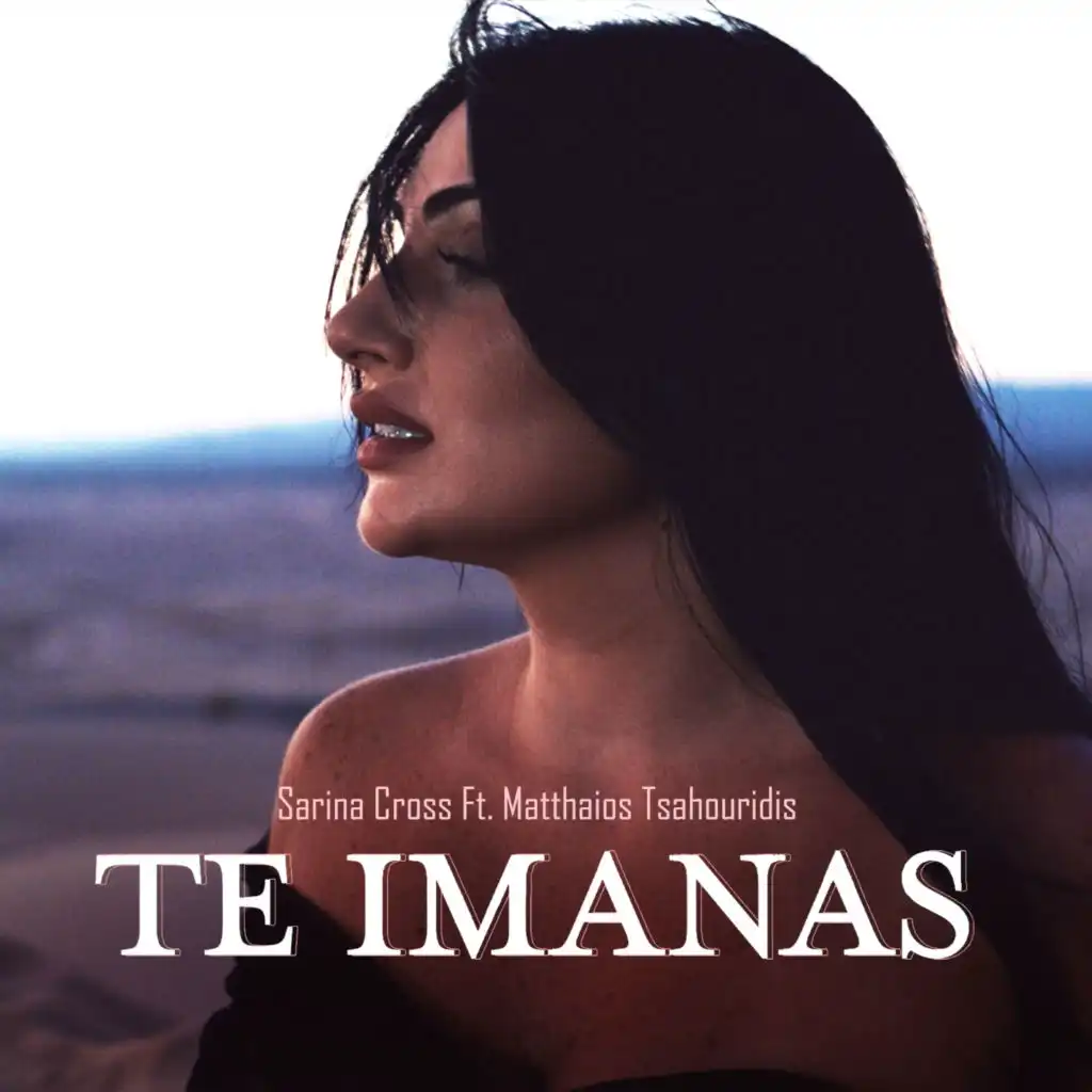 Te Imanas (feat. Matthaios Tsahouridis)