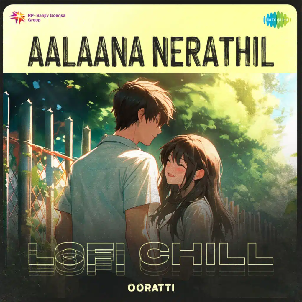 Aalaana Nerathil (Lofi Chill) [feat. Ooratti]