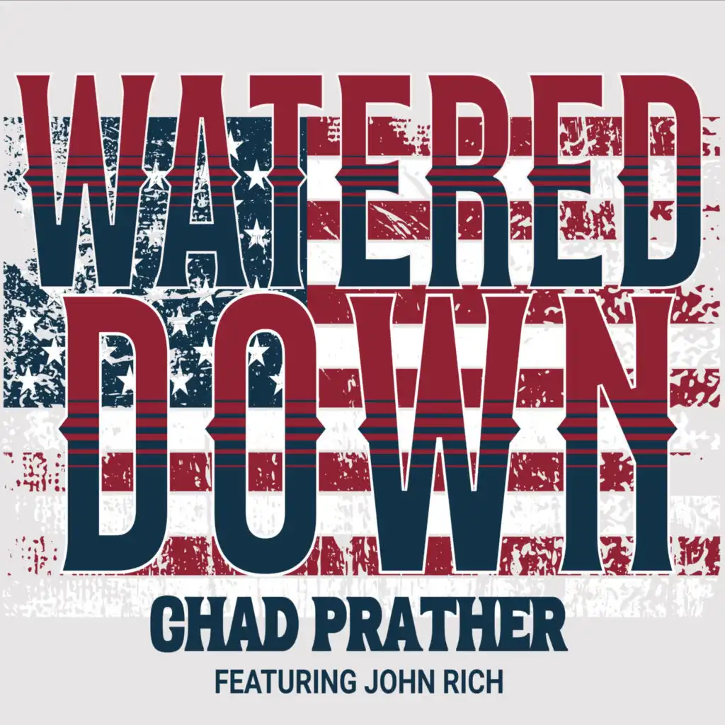 Watered Down (feat. John Rich)