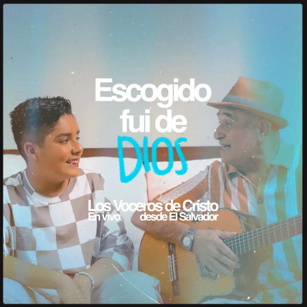 Escogido Fui de Dios (En Vivo Desde El Salvador)