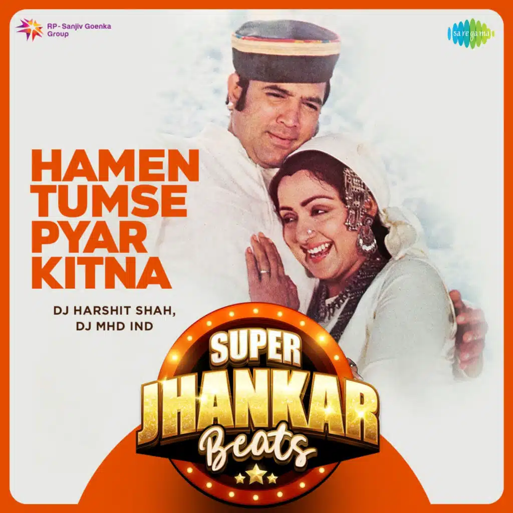 Hamen Tumse Pyar Kitna (Super Jhankar Beats) [feat. DJ Harshit Shah & DJ MHD IND]