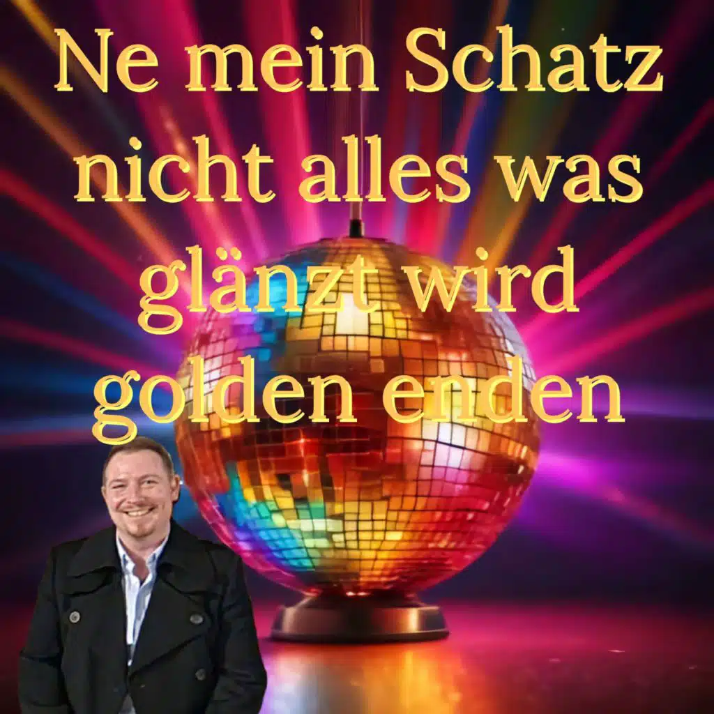 Ne mein Schatz nicht alles was glänzt wird golden enden (Acoustic)