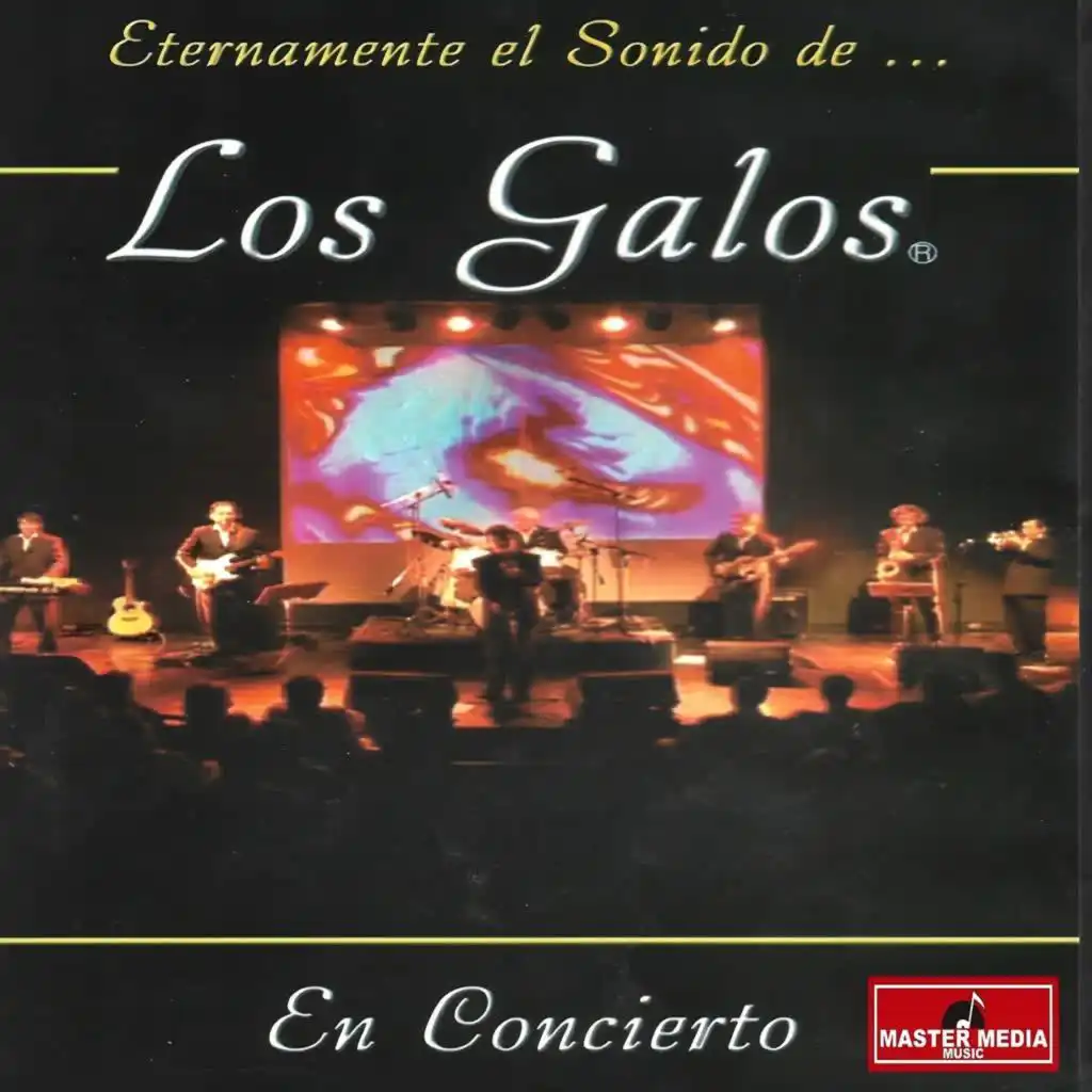 Eternamente El Sonido De Los Galos (En Vivo)