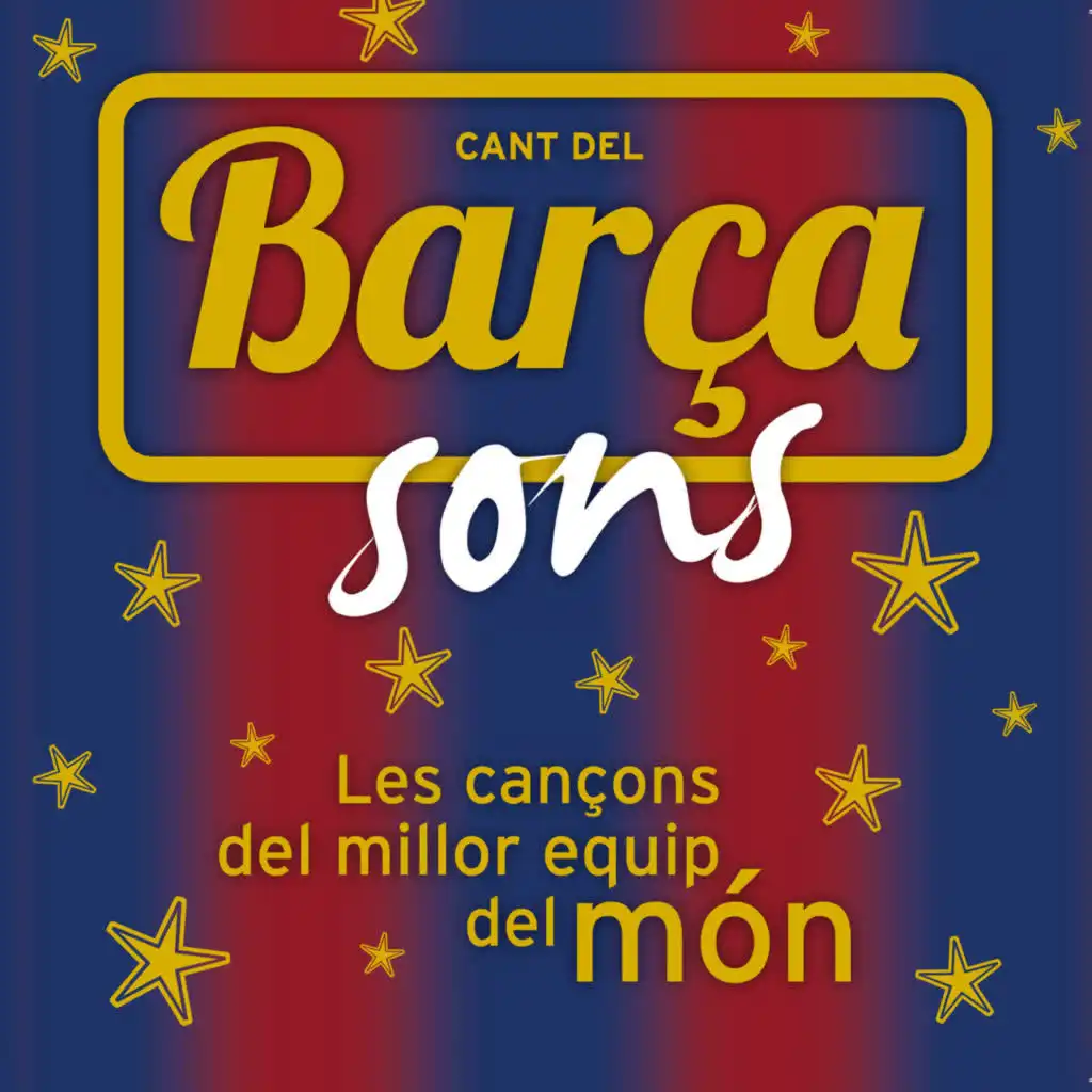 Cant del Barça Sons, Les Cançons del Millor Equip del Món