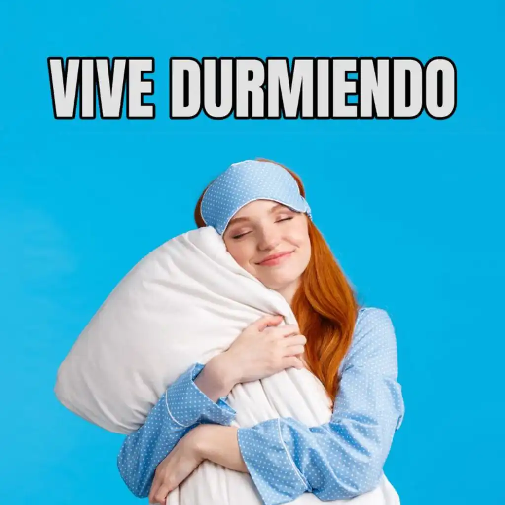 VIVE DURMIENDO
