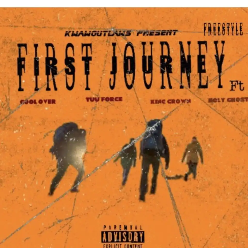 First Journey Freestyle (feat. Cool Over, Tuu Force, King Crown & Holy Ghost)