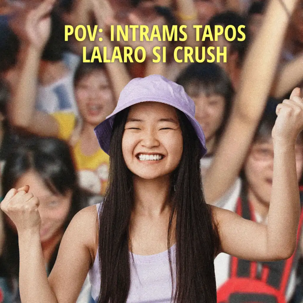 pov: intrams tapos lalaro si crush