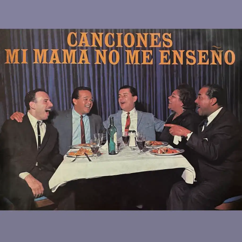 Canciones Mi Mamá No Me Enseñó